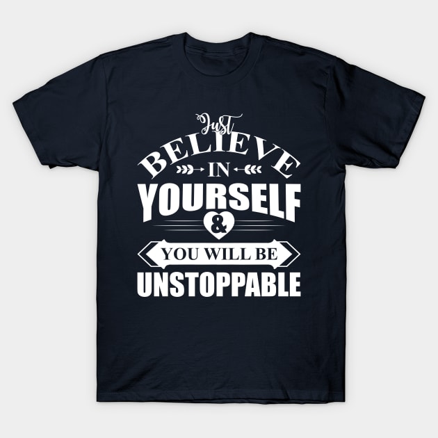 Believe In Yourself T-Shirt by shopium61